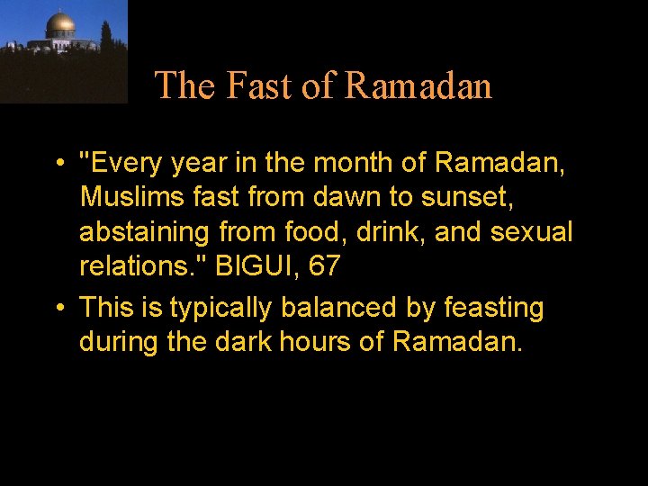 The Fast of Ramadan • "Every year in the month of Ramadan, Muslims fast