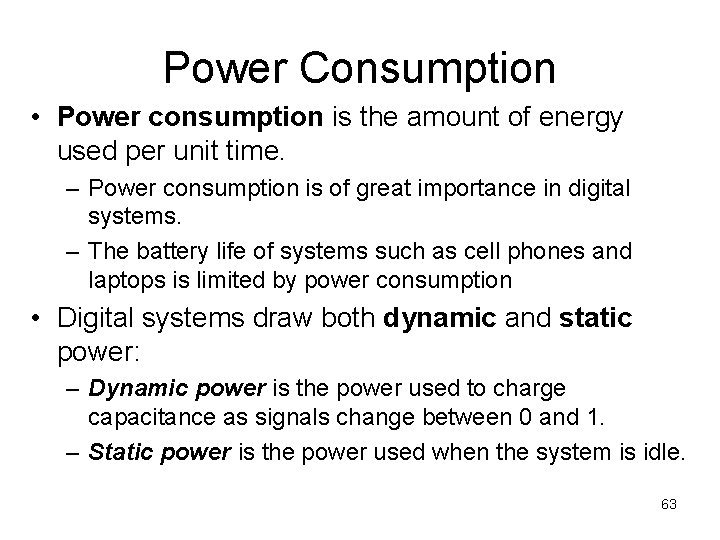 Power Consumption • Power consumption is the amount of energy used per unit time. Power Consumption • Power consumption is the amount of energy used per unit time.