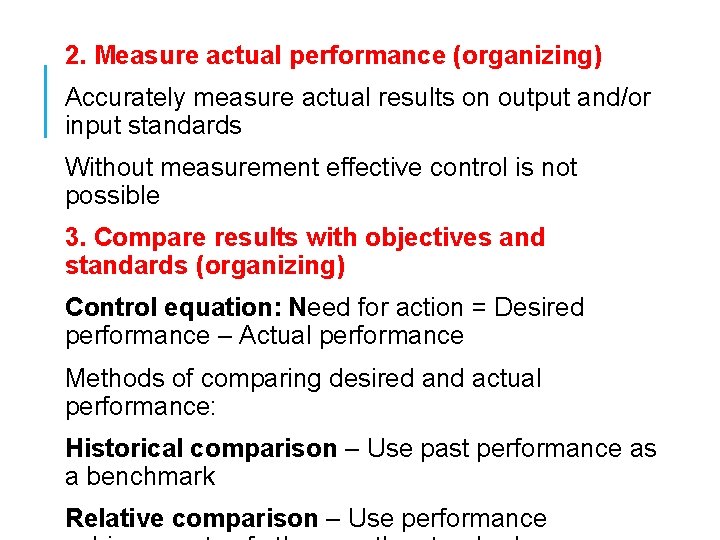  2. Measure actual performance (organizing) Accurately measure actual results on output and/or input