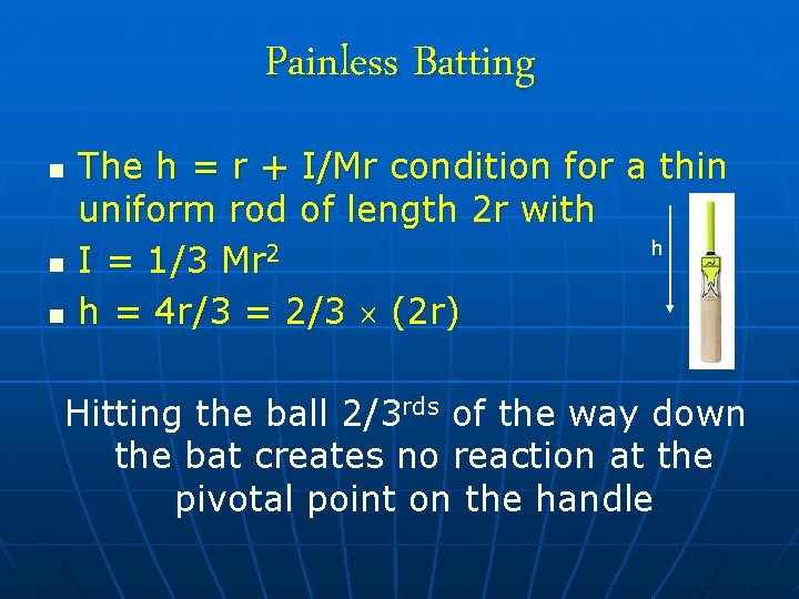 Painless Batting n n n The h = r + I/Mr condition for a