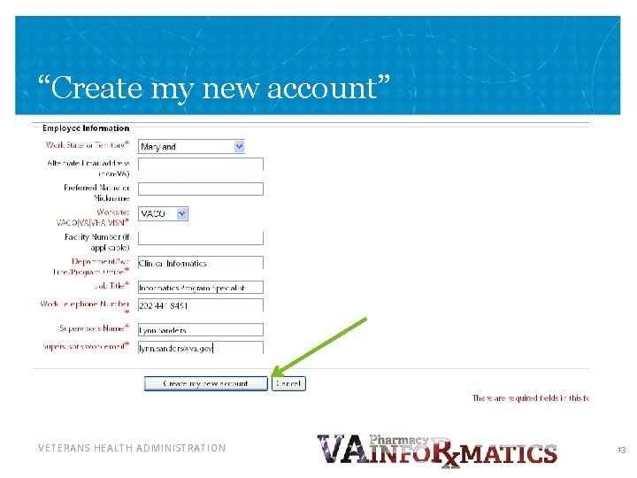 “Create my new account” VETERANS HEALTH ADMINISTRATION 13 