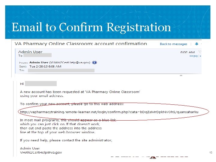 Email to Confirm Registration VETERANS HEALTH ADMINISTRATION 15 