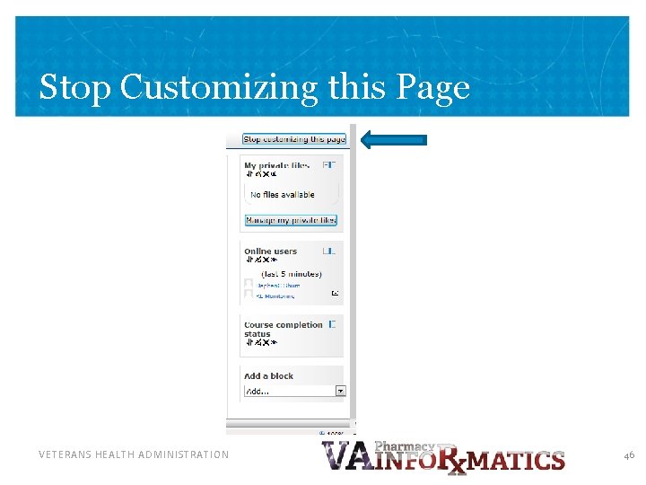 Stop Customizing this Page VETERANS HEALTH ADMINISTRATION 46 