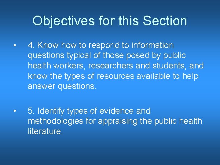 Objectives for this Section • 4. Know how to respond to information questions typical