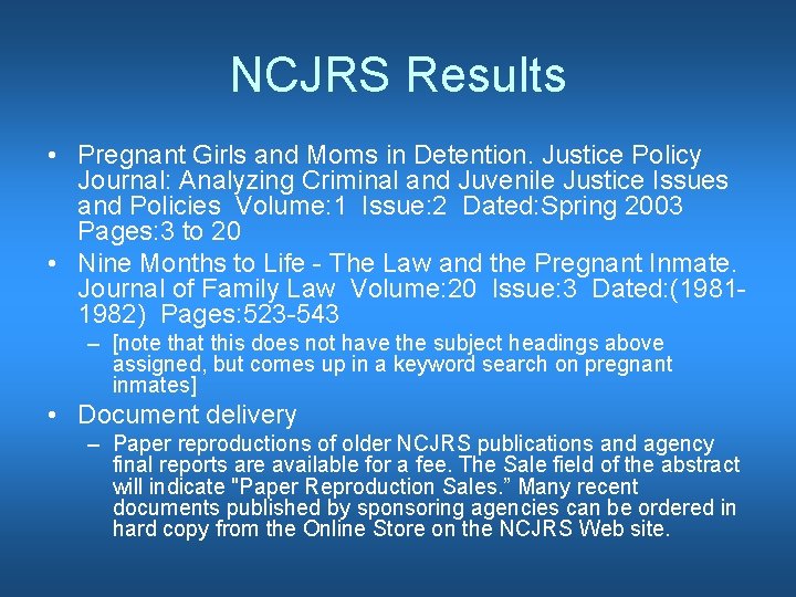 NCJRS Results • Pregnant Girls and Moms in Detention. Justice Policy Journal: Analyzing Criminal