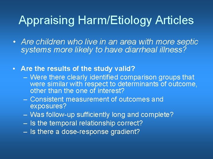 Appraising Harm/Etiology Articles • Are children who live in an area with more septic