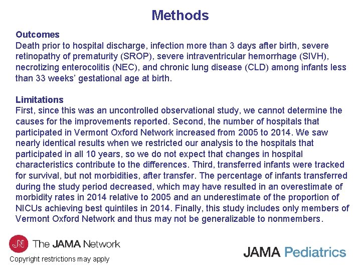 Methods Outcomes Death prior to hospital discharge, infection more than 3 days after birth,
