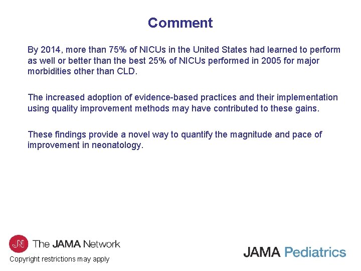 Comment By 2014, more than 75% of NICUs in the United States had learned