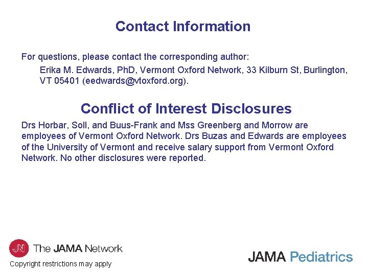 Contact Information For questions, please contact the corresponding author: Erika M. Edwards, Ph. D,