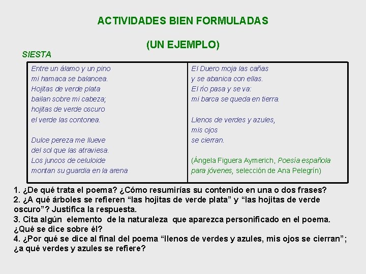 ACTIVIDADES BIEN FORMULADAS SIESTA Entre un álamo y un pino mi hamaca se balancea.