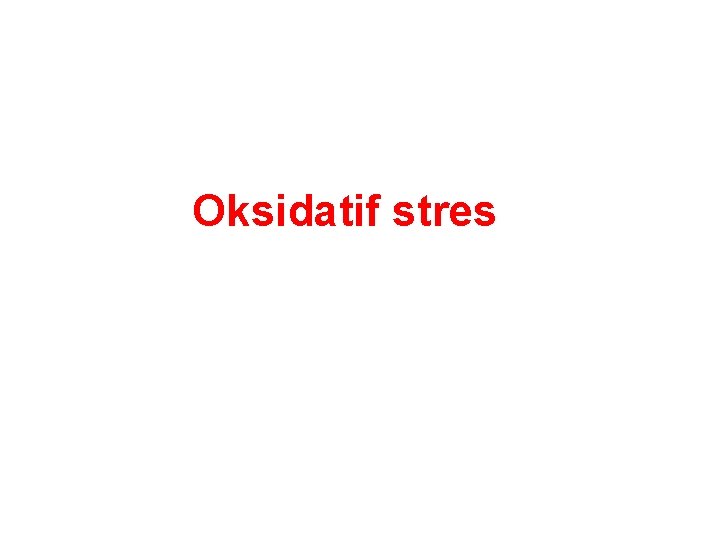 Oksidatif stres 