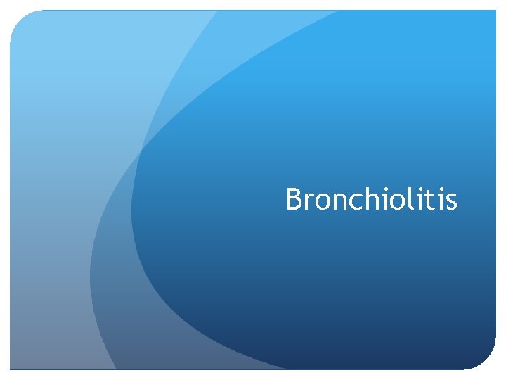 Bronchiolitis 