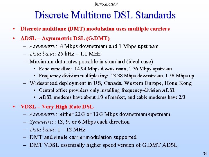 Introduction Discrete Multitone DSL Standards • Discrete multitone (DMT) modulation uses multiple carriers •