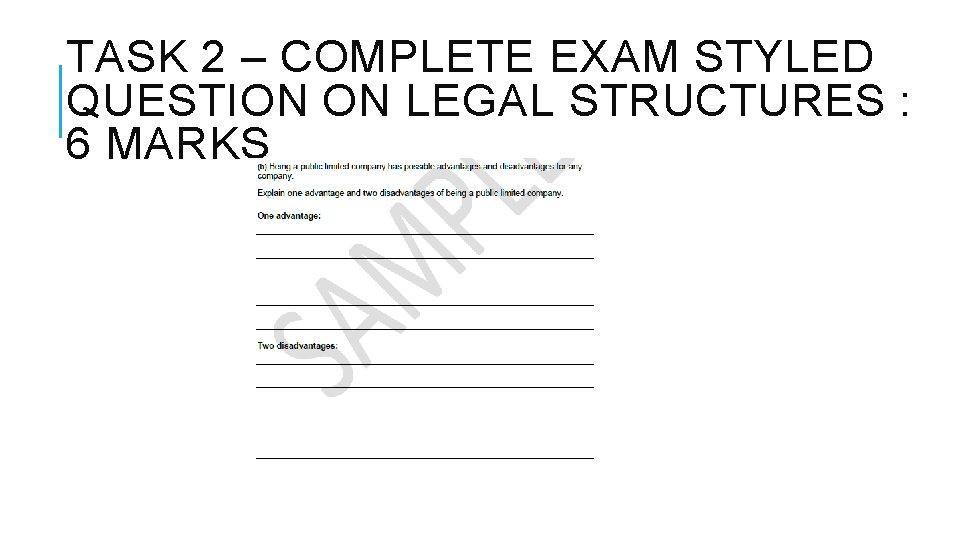 TASK 2 – COMPLETE EXAM STYLED QUESTION ON LEGAL STRUCTURES : 6 MARKS 