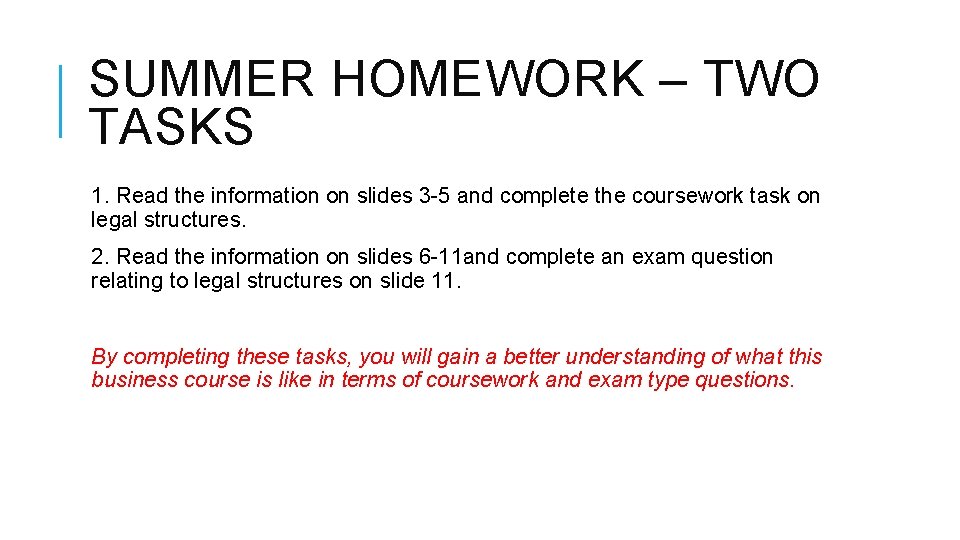 SUMMER HOMEWORK – TWO TASKS 1. Read the information on slides 3 -5 and