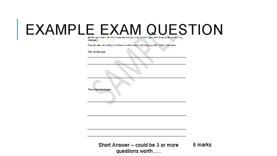 EXAMPLE EXAM QUESTION Short Answer – could be 3 or more questions worth…. .