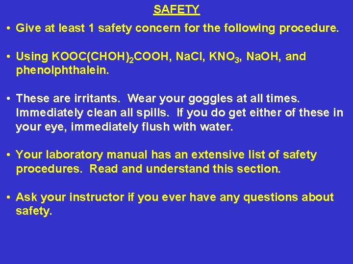 SAFETY • Give at least 1 safety concern for the following procedure. • Using SAFETY • Give at least 1 safety concern for the following procedure. • Using