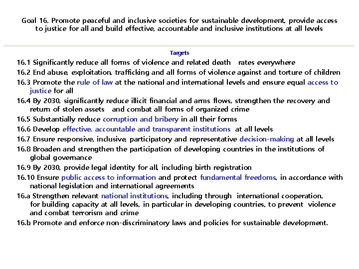 Goal 16. Promote peaceful and inclusive societies for sustainable development, provide access to justice