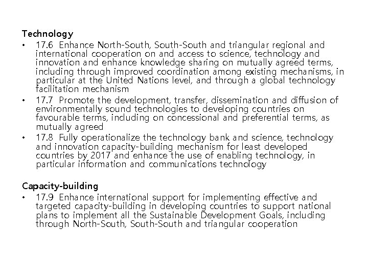 Technology • 17. 6 Enhance North-South, South-South and triangular regional and international cooperation on