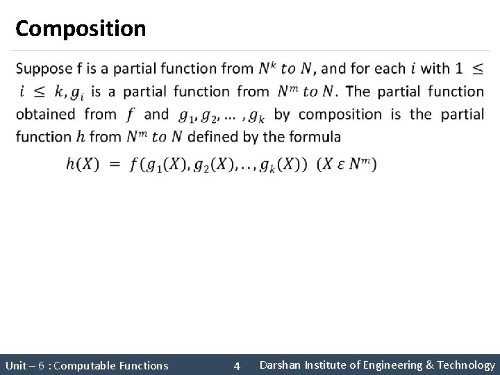 Composition § Unit – 6 : Computable Functions Theory of Computation (2160704) 4 Darshan