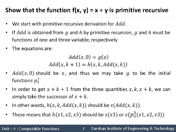 Show that the function f(x, y) = x + y is primitive recursive §