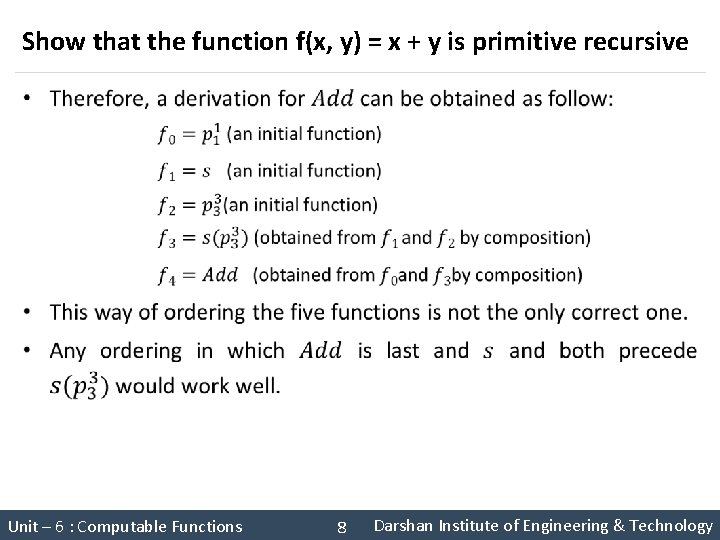 Show that the function f(x, y) = x + y is primitive recursive §