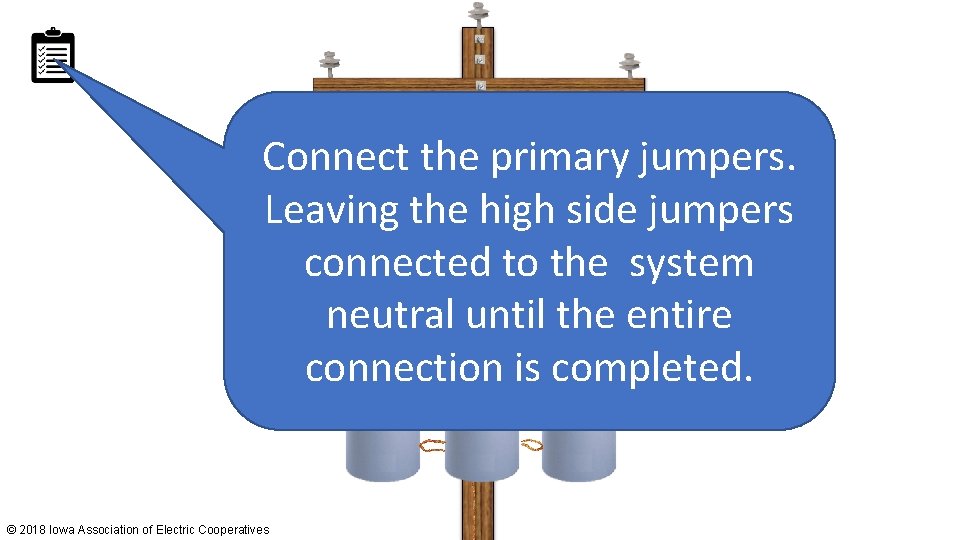 Connect the primary jumpers. Leaving the high side jumpers connected to the system H