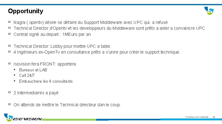 Opportunity Nagra ( opentv) désire se défaire du Support Middleware avec UPC qui a