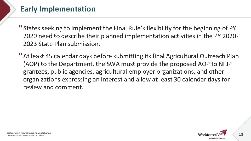 Early Implementation States seeking to implement the Final Rule’s flexibility for the beginning of