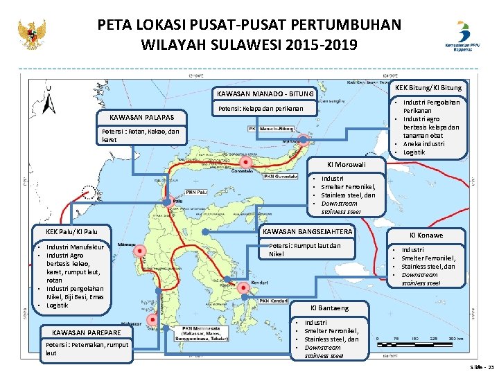 PETA LOKASI PUSAT-PUSAT PERTUMBUHAN WILAYAH SULAWESI 2015 -2019 KEK Bitung/KI Bitung KAWASAN MANADO - PETA LOKASI PUSAT-PUSAT PERTUMBUHAN WILAYAH SULAWESI 2015 -2019 KEK Bitung/KI Bitung KAWASAN MANADO -