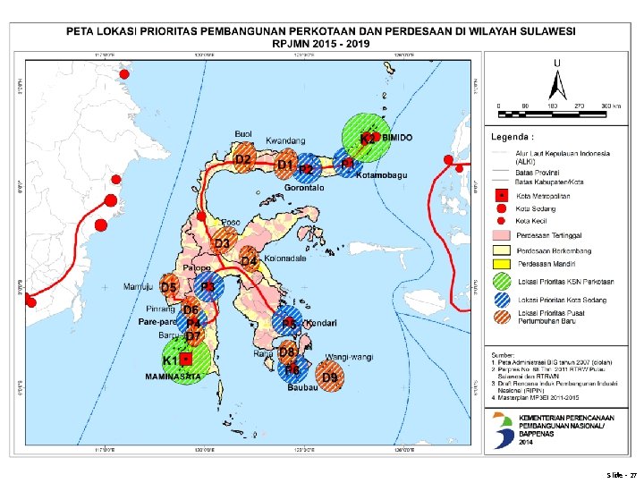 PETA LOKASI PRIORITAS PENGEMBANGAN KAWASAN PERKOTAAN DAN PERDESAAN WILAYAH SULAWESI 2015 -2019 Slide - PETA LOKASI PRIORITAS PENGEMBANGAN KAWASAN PERKOTAAN DAN PERDESAAN WILAYAH SULAWESI 2015 -2019 Slide -