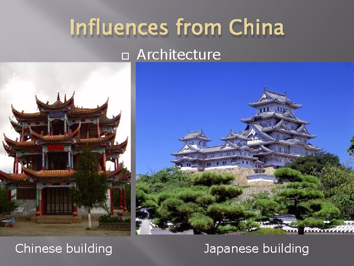 Influences from China Chinese building Architecture Japanese building 