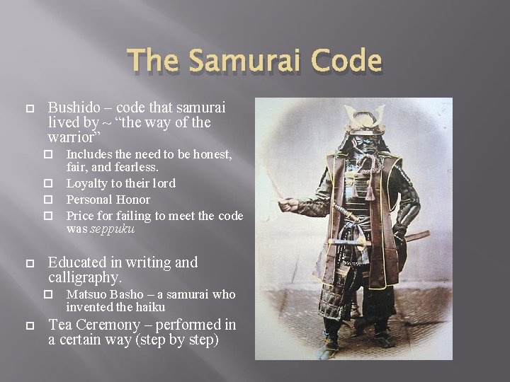 The Samurai Code Bushido – code that samurai lived by ~ “the way of