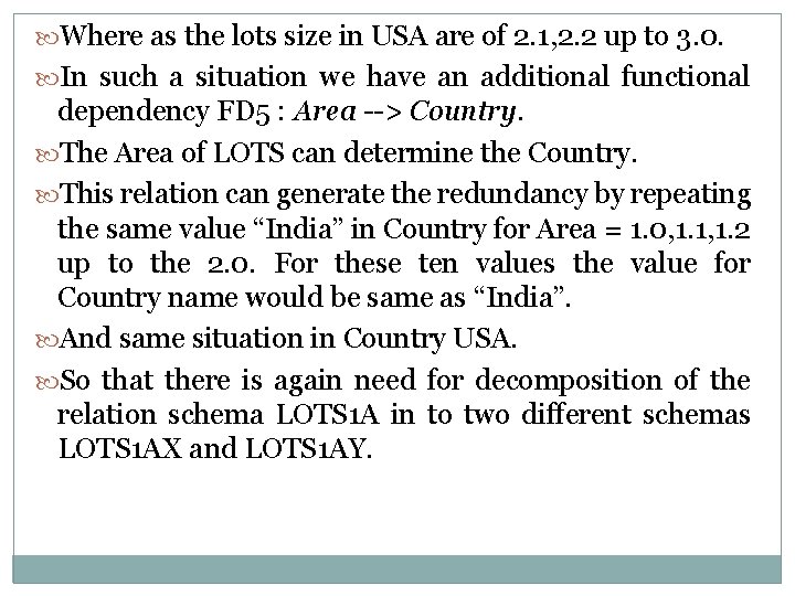  Where as the lots size in USA are of 2. 1, 2. 2