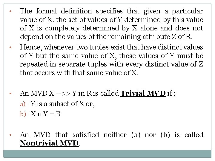  • • The formal definition specifies that given a particular value of X,