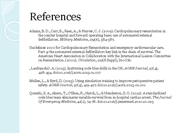 References Adams, B. D. , Carr, B. , Raez, A. , & Hunter, C.