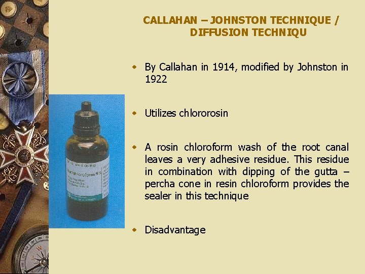 CALLAHAN – JOHNSTON TECHNIQUE / DIFFUSION TECHNIQU w By Callahan in 1914, modified by