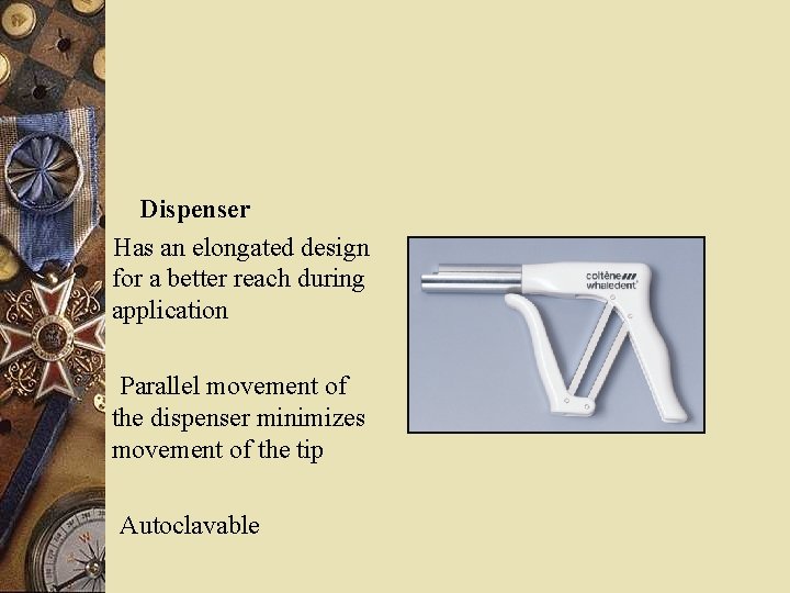 Dispenser Has an elongated design for a better reach during application Parallel movement of