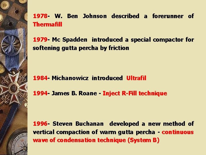 1978 - W. Ben Johnson described a forerunner of Thermafill 1979 - Mc Spadden