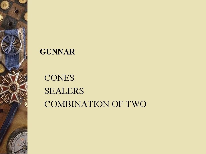 GUNNAR CONES SEALERS COMBINATION OF TWO 