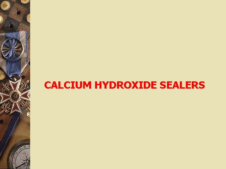 CALCIUM HYDROXIDE SEALERS 