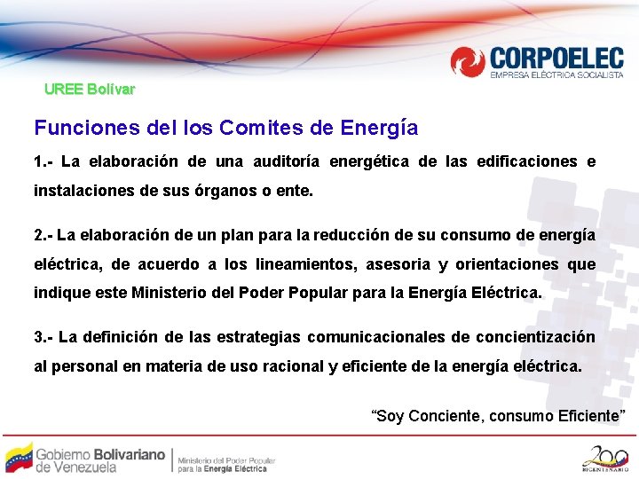 UREE Bolívar Funciones del los Comites de Energía 1. - La elaboración de una