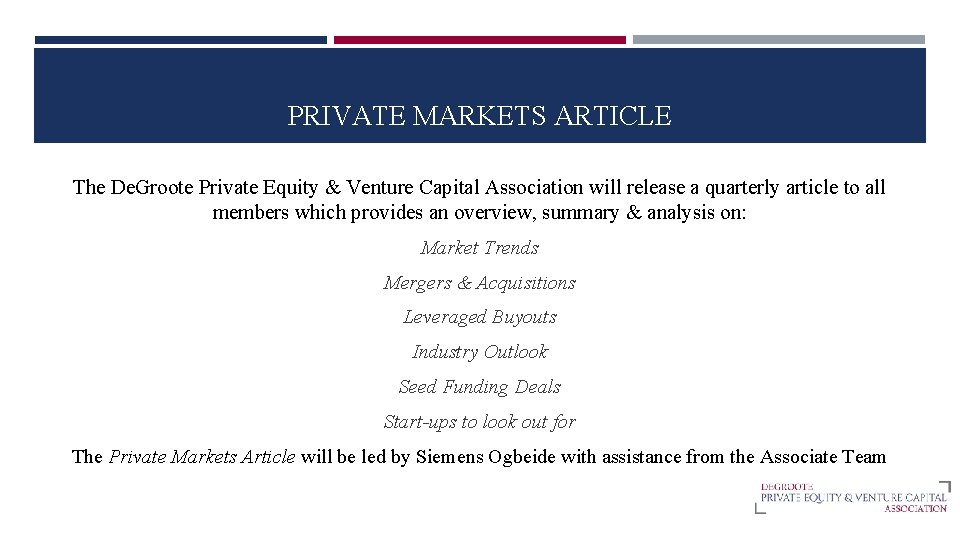 PRIVATE MARKETS ARTICLE The De. Groote Private Equity & Venture Capital Association will release