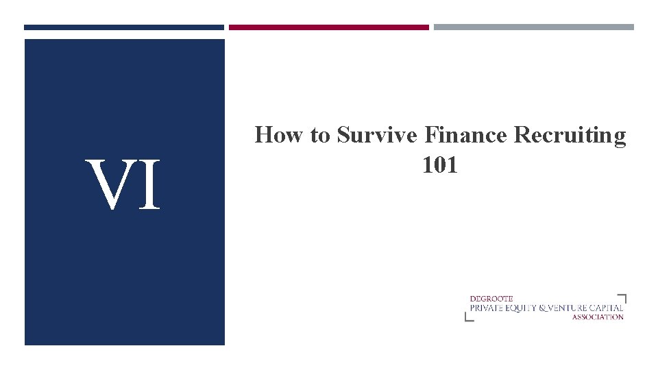 VI How to Survive Finance Recruiting 101 