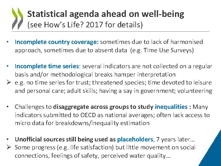Statistical agenda ahead on well-being (see How’s Life? 2017 for details) • Incomplete country