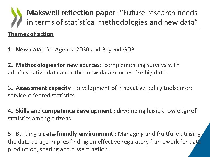 Makswell reflection paper: “Future research needs in terms of statistical methodologies and new data”