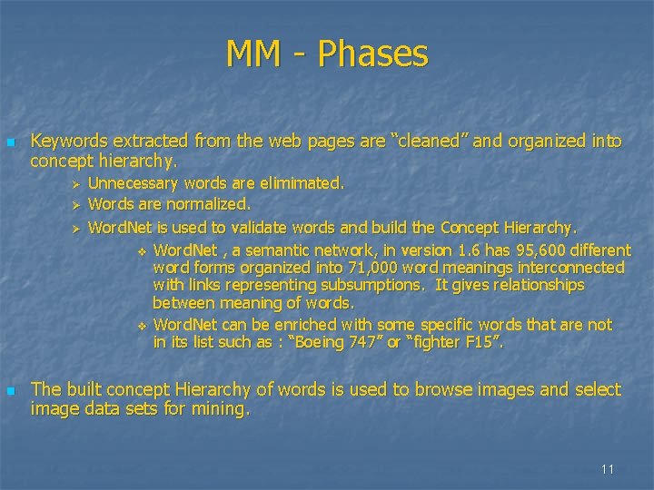 MM - Phases n Keywords extracted from the web pages are “cleaned” and organized