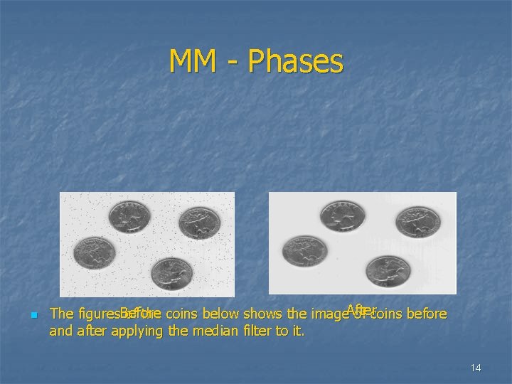 MM - Phases n The figures. Before of the coins below shows the image.