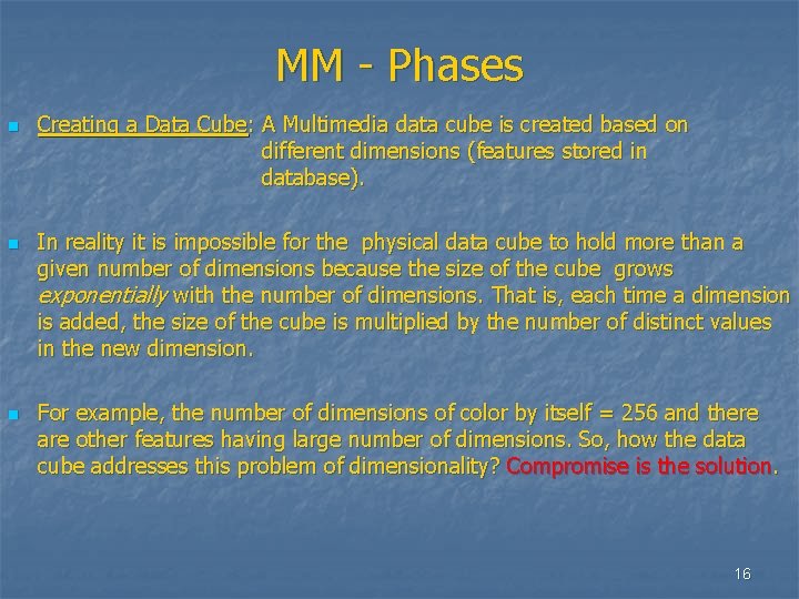 MM - Phases n n n Creating a Data Cube: A Multimedia data cube