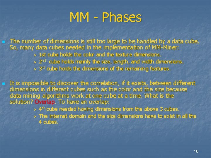 MM - Phases n The number of dimensions is still too large to be